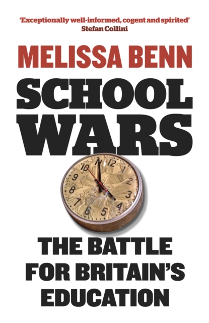 School Wars : The Battle for Britain's Education, EPUB eBook
