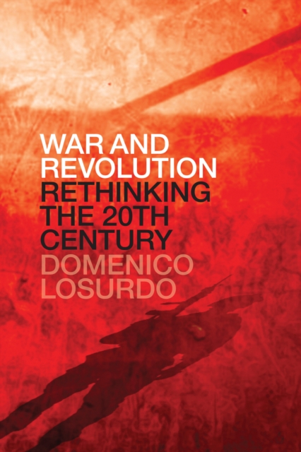 War and Revolution : Rethinking the Twentieth Century, Hardback Book