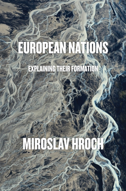 European Nations : Explaining Their Formation, Hardback Book