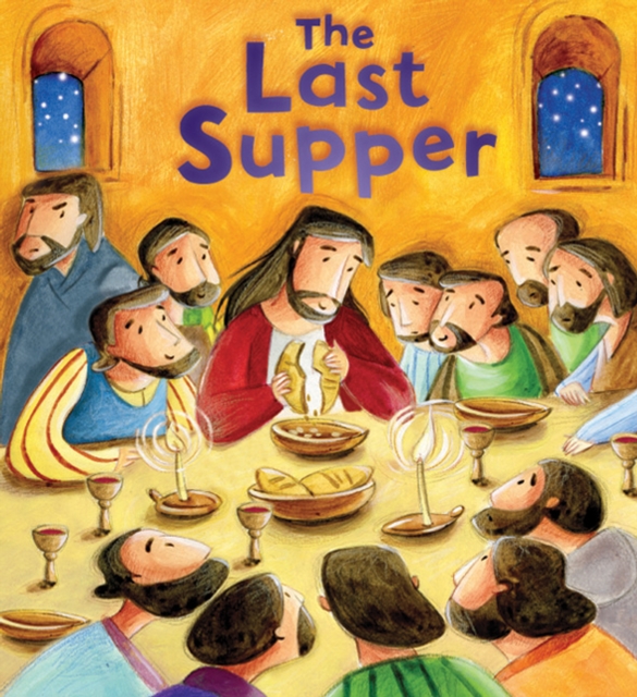 The Last Supper (My First Bible Stories), Paperback / softback Book
