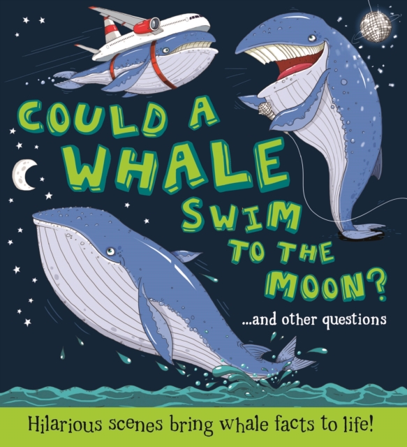 Could a Whale Swim to the Moon ?, Paperback / softback Book