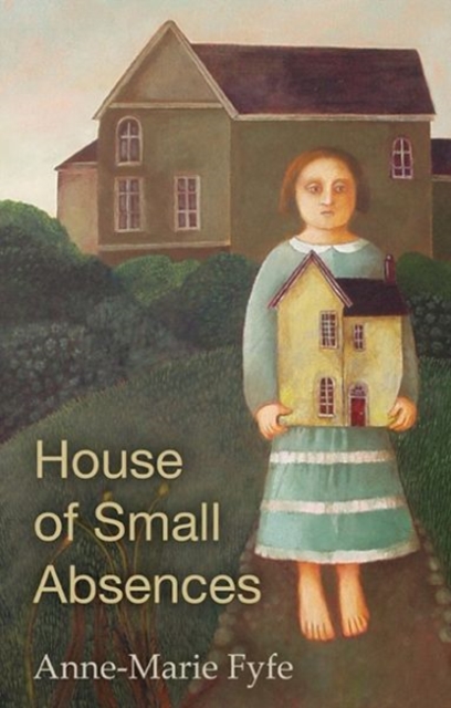House of Small Absences, Paperback / softback Book