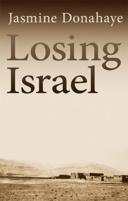 Losing Israel, Hardback Book