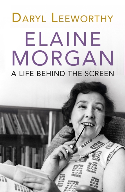 Elaine Morgan : A Life Behind the Screen, Paperback / softback Book
