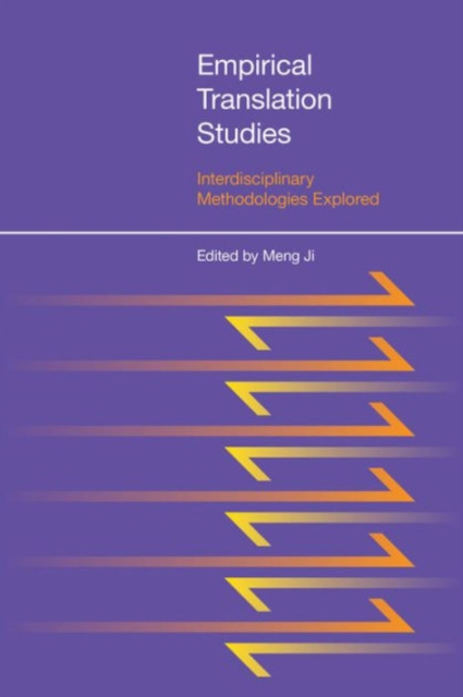 Empirical Translation Studies : Interdisciplinary Methodologies Explored, Hardback Book