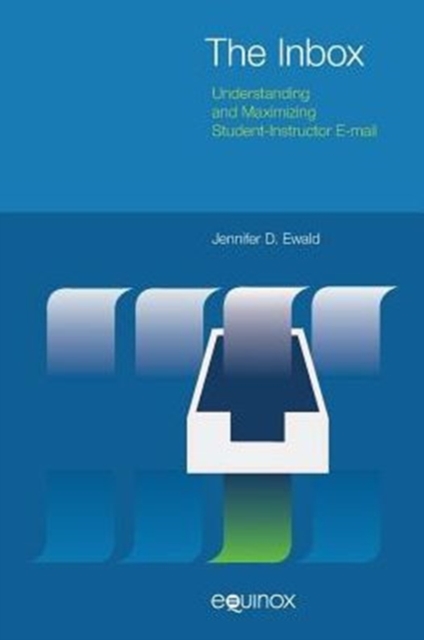 Inbox: Understanding and Maximizing Student-Instructor Email, Paperback / softback Book