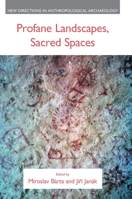 Profane Landscapes, Sacred Spaces, Hardback Book
