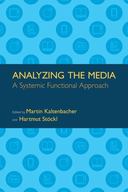 Analyzing the Media : A Systemic Functional Approach, Paperback / softback Book