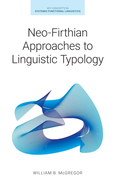 Neo-Firthian Approaches to Linguistic Typology, Hardback Book