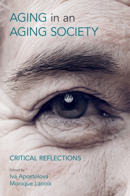 Aging in an Aging Society : Critical Reflections, Paperback / softback Book