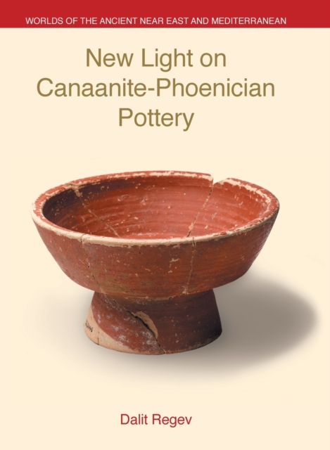 New Light on Canaanite-Phoenician Pottery, Hardback Book