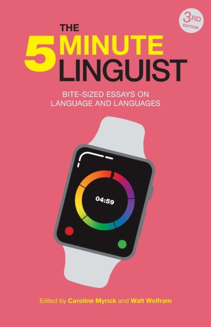 The 5-Minute Linguist : Bite-Sized Essays on Language and Languages, Paperback / softback Book