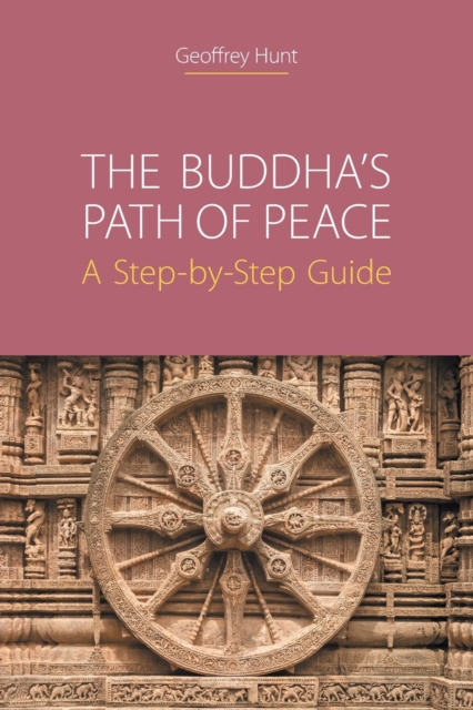 The Buddha's Path of Peace : A Step-By-Step Guide, Paperback / softback Book