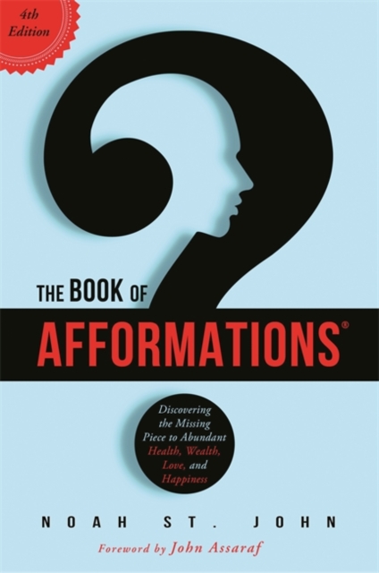 The Book of Afformations® : Discovering the Missing Piece to Abundant Health, Wealth, Love and Happiness, Paperback / softback Book