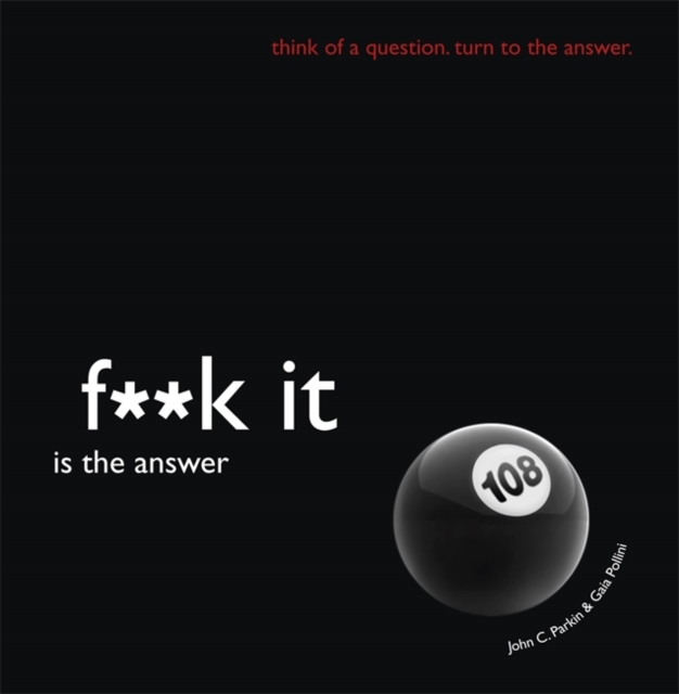 Fuck It is the Answer, Hardback Book