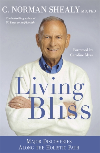 Living Bliss : Major Discoveries Along the Holistic Path, Paperback / softback Book