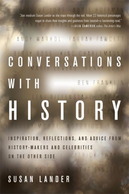 Conversations with History : Inspiration, Reflections and Advice from History-Makers and Celebrities on the Other Side, Paperback / softback Book
