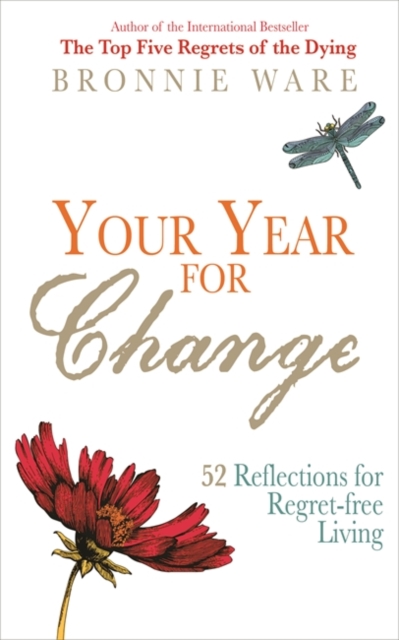 Your Year for Change : 52 Reflections for Regret-Free Living, Paperback / softback Book