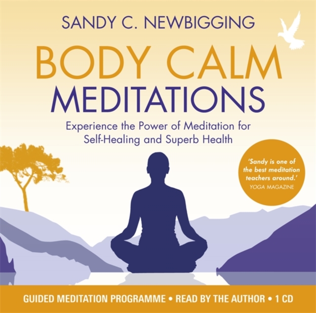 Body Calm Meditations : Experience the Power of Meditation for Self-Healing and Superb Health, CD-Audio Book
