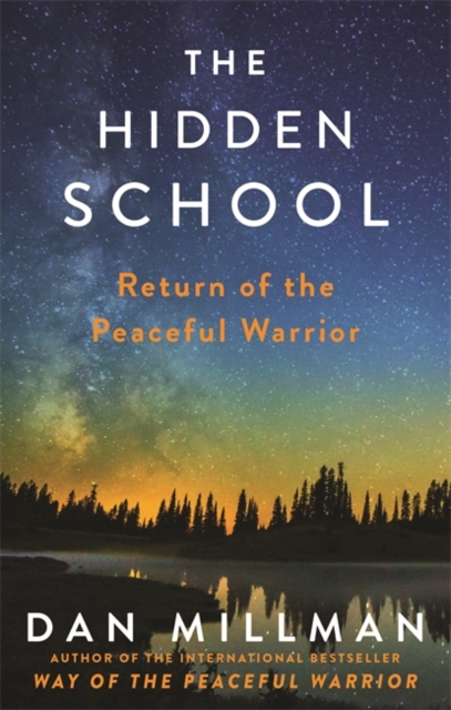 The Hidden School : Return of the Peaceful Warrior, Paperback / softback Book