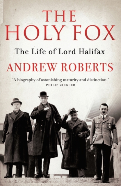 The Holy Fox : The Life of Lord Halifax, Paperback / softback Book