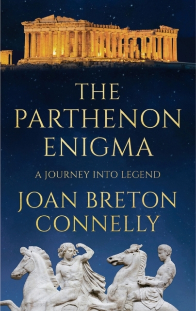 The Parthenon Enigma : A Journey Into Legend, Paperback / softback Book