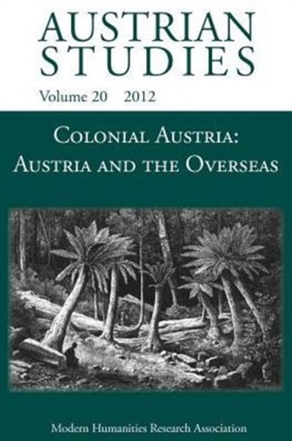 Colonial Austria : Austria and the Overseas, Paperback / softback Book