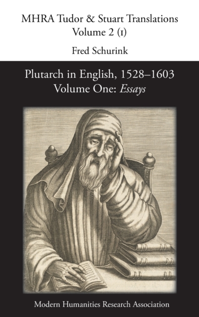 Plutarch in English, 1528-1603. Volume One : Essays, Hardback Book