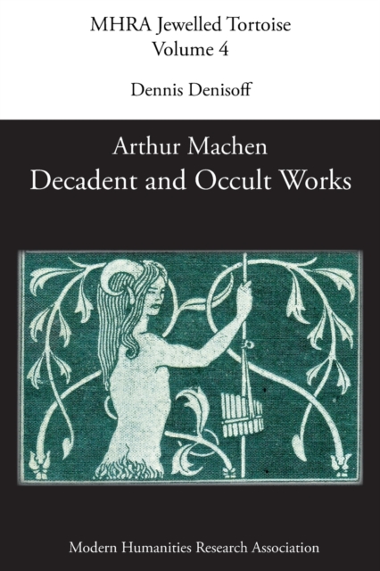Decadent and Occult Works by Arthur Machen, Paperback / softback Book