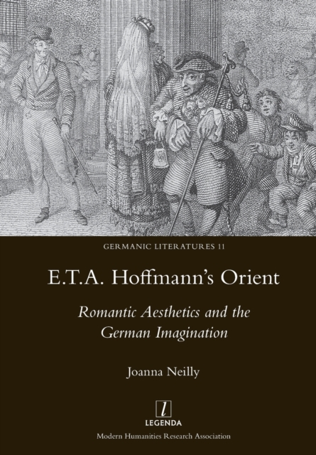 E.T.A. Hoffmann's Orient : Romantic Aesthetics and the German Imagination, Paperback / softback Book