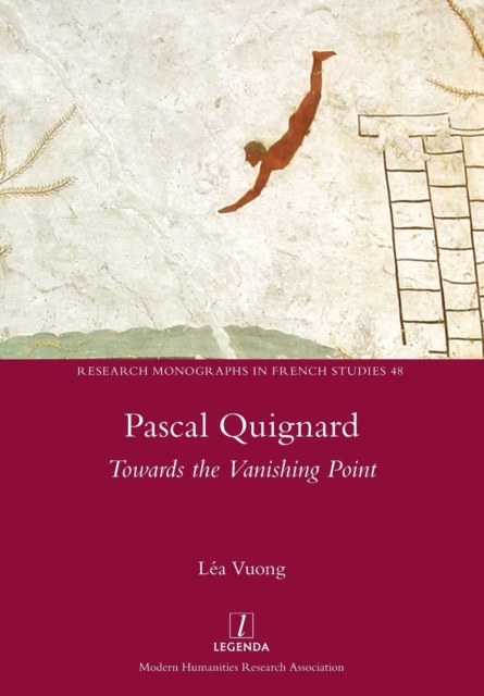 Pascal Quignard : Towards the Vanishing Point, Paperback / softback Book