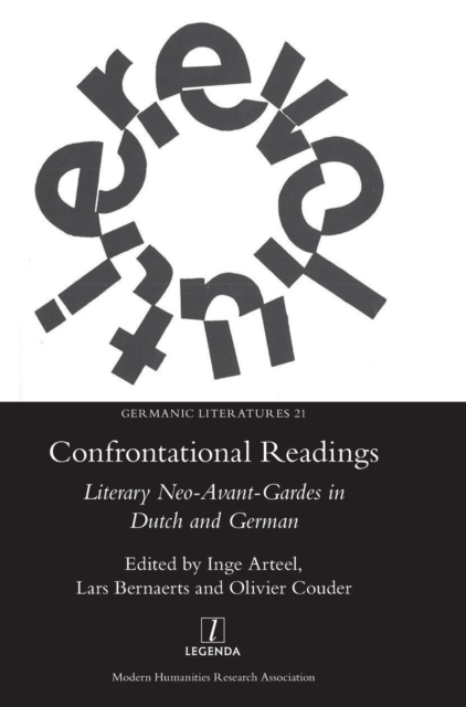 Confrontational Readings : Literary Neo-Avant-Gardes in Dutch and German, Hardback Book