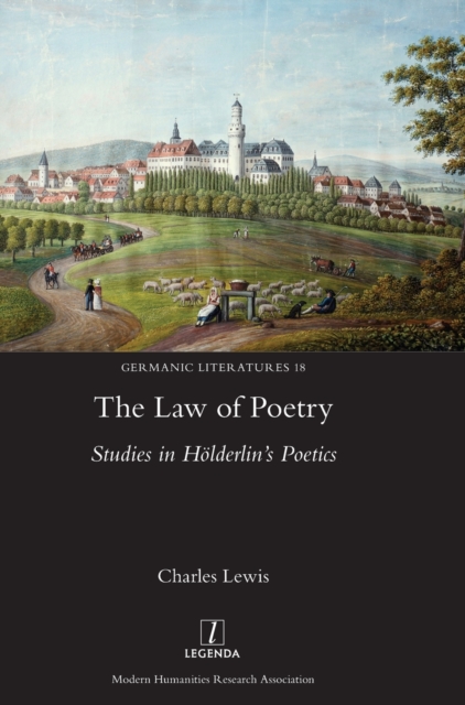 The Law of Poetry : Studies in Holderlin's Poetics, Hardback Book