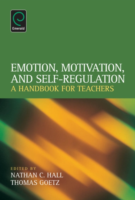 Emotion, Motivation, and Self-Regulation : A Handbook for Teachers, Paperback / softback Book