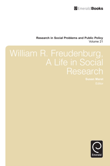 William R. Freudenberg, a Life in Social Research, Hardback Book
