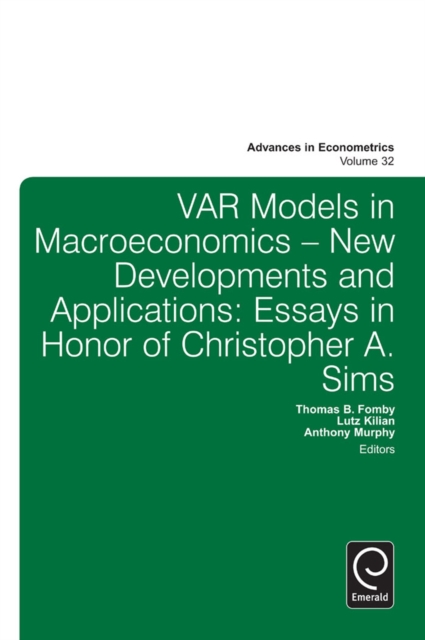 Var Models in Macroeconomics - New Developments and Applications : Essays in Honor of Christopher A. Sims, Hardback Book