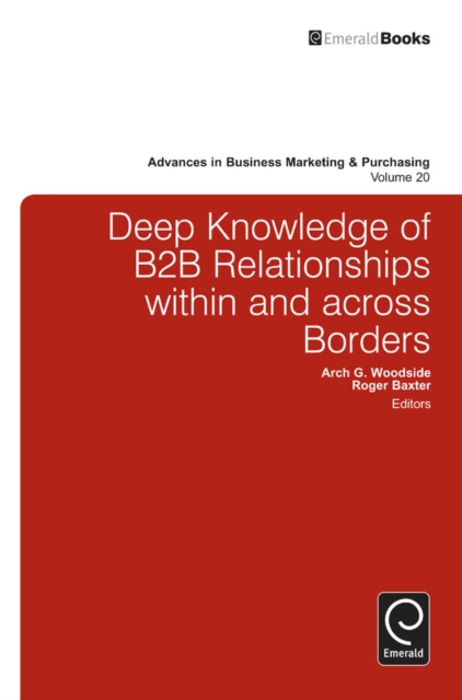 Deep Knowledge of B2B Relationships within and Across Borders, Hardback Book