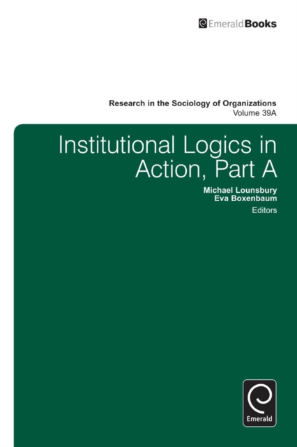 Institutional Logics in Action, Hardback Book