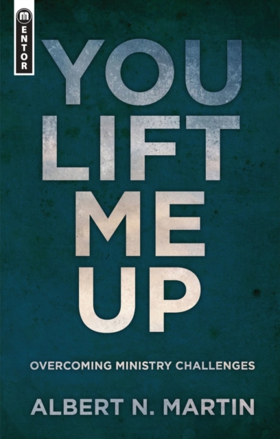 You Lift Me Up : Overcoming Ministry Challenges, Paperback / softback Book