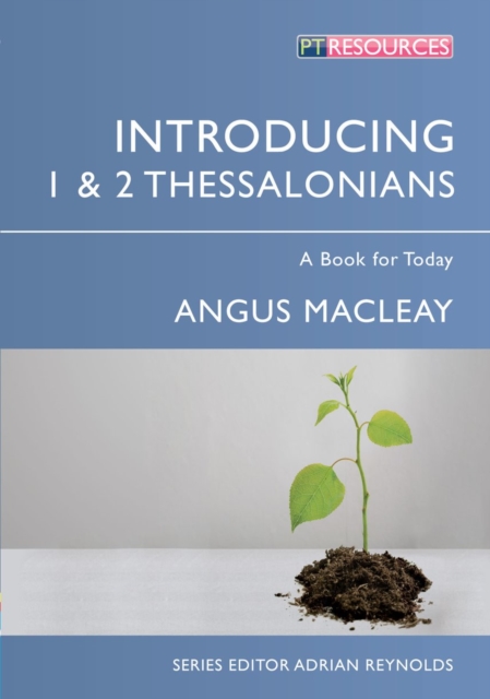 Introducing 1 & 2 Thessalonians : A Book for Today, Paperback / softback Book