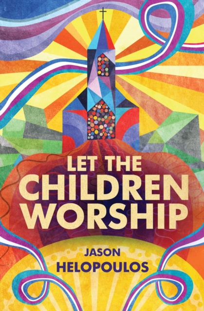 Let the Children Worship, Paperback / softback Book