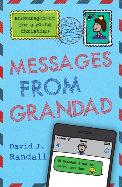 Messages From Grandad : Encouragement for a Young Christian, Paperback / softback Book