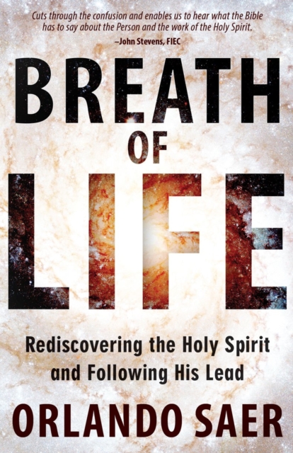 Breath of Life : Rediscovering the Holy Spirit and Following His Lead, Paperback / softback Book