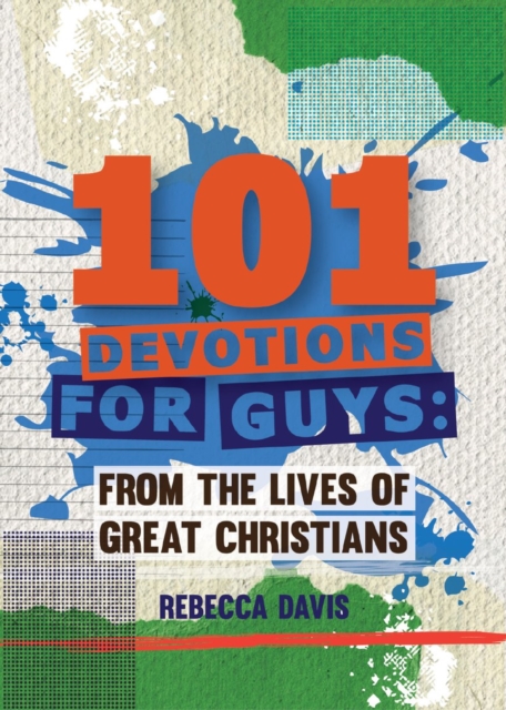 101 Devotions for Guys : From the lives of Great Christians, Hardback Book