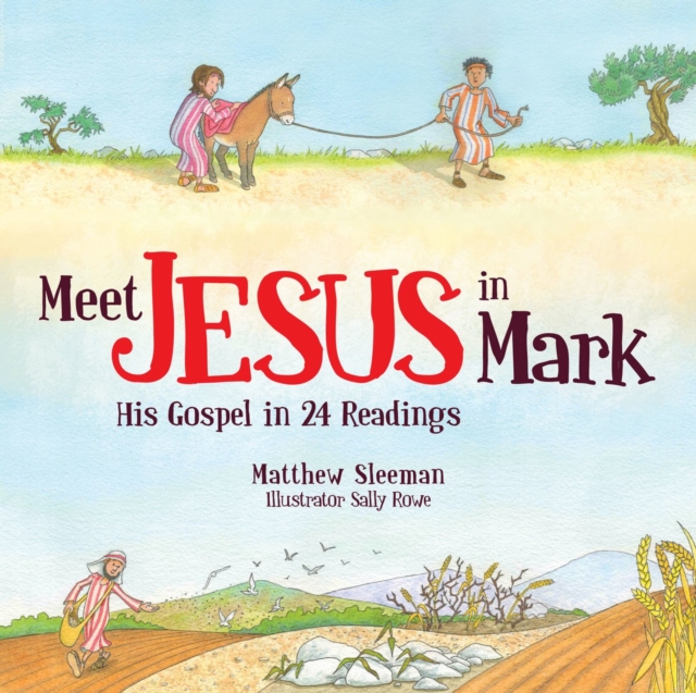 Meet Jesus in Mark : His Gospel in 24 Readings, Hardback Book