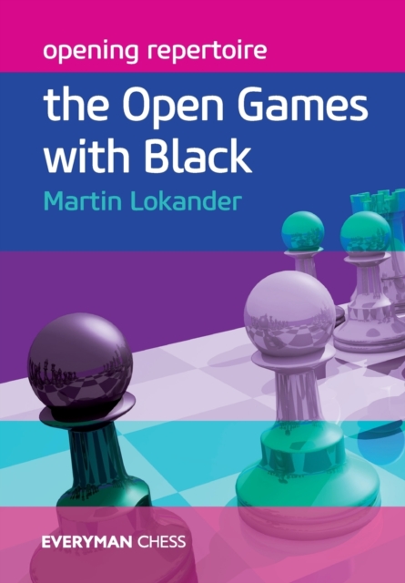 Opening Repertoire : The Open Games with Black, Paperback / softback Book
