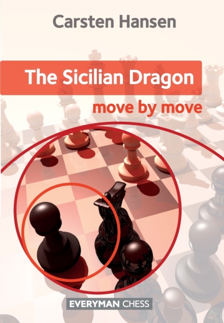 The Sicilian Dragon : Move by Move, Paperback / softback Book