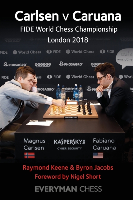 Carlsen v Caruana : FIDE World Chess Championship London 2018, Paperback / softback Book