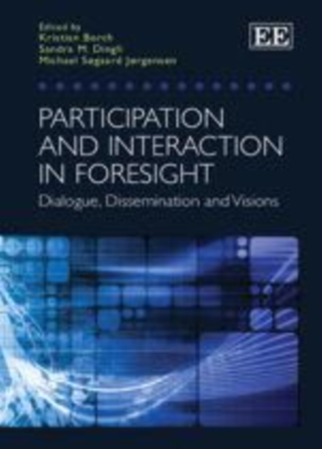Participation and Interaction in Foresight : Dialogue, Dissemination and Visions, PDF eBook