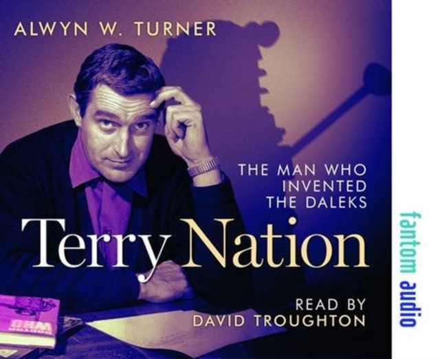Terry Nation: The Man Who Invented the Daleks, CD-Audio Book
